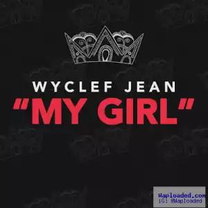 Wyclef Jean - My Girl